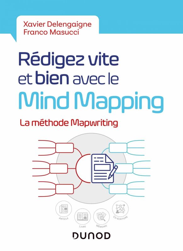 Rédigez vite et bien avec le Mind Mapping La méthode MapWriting