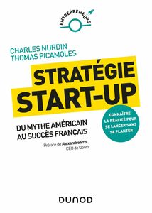 Stratégie start-up Du mythe américain au succès français