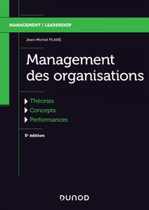 Management des organisations - 5e éd. Théories, concepts, performances