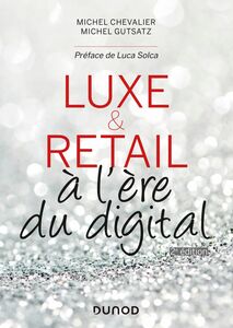 Luxe et Retail - 2e éd. à l'ère du digital
