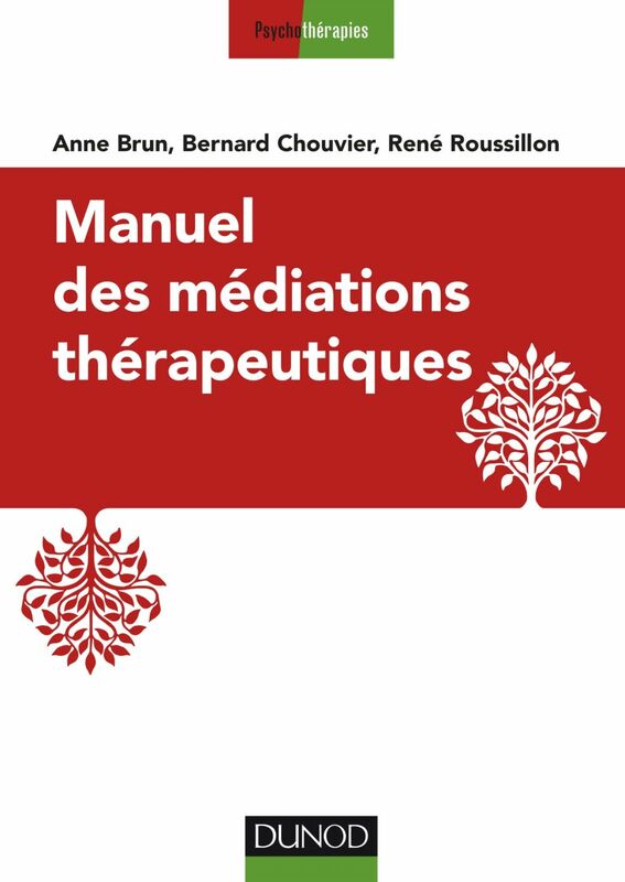 Manuel des médiations thérapeutiques - 2e éd.