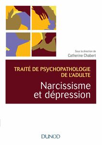 Narcissisme et dépression Traité de psychopathologie de l'adulte