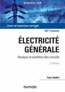 Electricité générale - 2e éd Analyse et synthèse des circuits