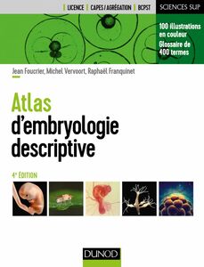Atlas d'embryologie descriptive - 4e éd.
