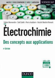 Électrochimie - 4e éd. Des concepts aux applications - Cours et exercices corrigés
