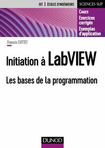 Initiation à LabVIEW Les bases de la programmation