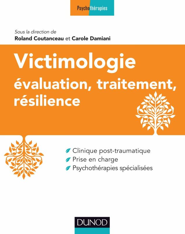 Victimologie - Evaluation, traitement, résilience