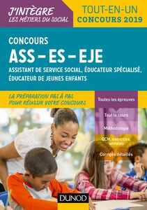 Concours ASS-ES-EJE - Tout-en-un - Concours 2019 Assistant de service social, éducateur spécialisé, éducateur de jeunes enfants