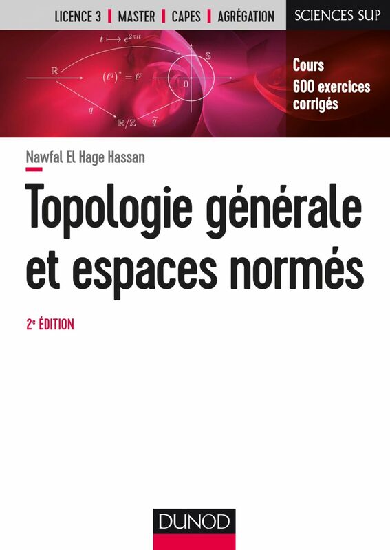 Topologie générale et espaces normés - 2e éd. Cours et exercices corrigés