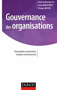 Gouvernance des organisations Exemples sectoriels, enjeux transverses