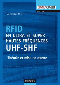 RFID en ultra et super hautes fréquences : UHF-SHF Théorie et mise en oeuvre