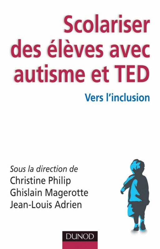 Scolariser des élèves avec autisme et TED Vers l'inclusion