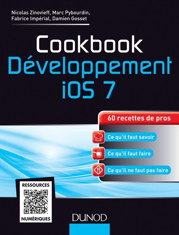 Cookbook Développement iOS 7 60 recettes de pros