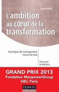 L'ambition au coeur de la transformation Une leçon de management venue du Sud - Prix Manpower 2013