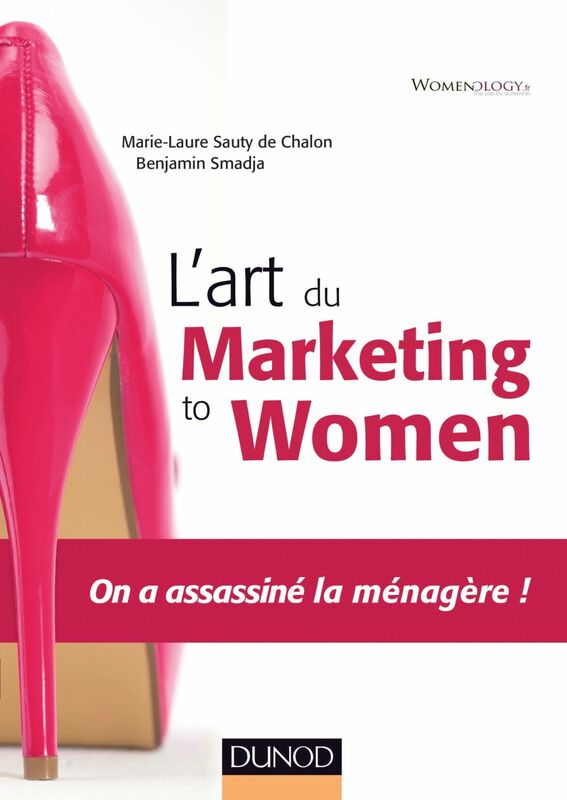 L'art du marketing to women On a assassiné la ménagère !