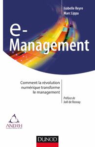 E-management Comment la révolution numérique transforme le management