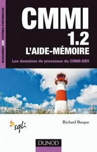 CMMI 1.2 - L'aide-mémoire Les domaines de processus du CMMI-DEV