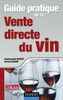 Guide pratique de la vente directe du vin