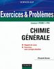 Exercices et problèmes de chimie générale avec rappels de cours et méthodes