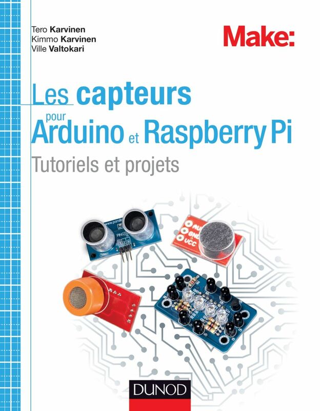 Les capteurs pour Arduino et Raspberry Pi Tutoriels et projets