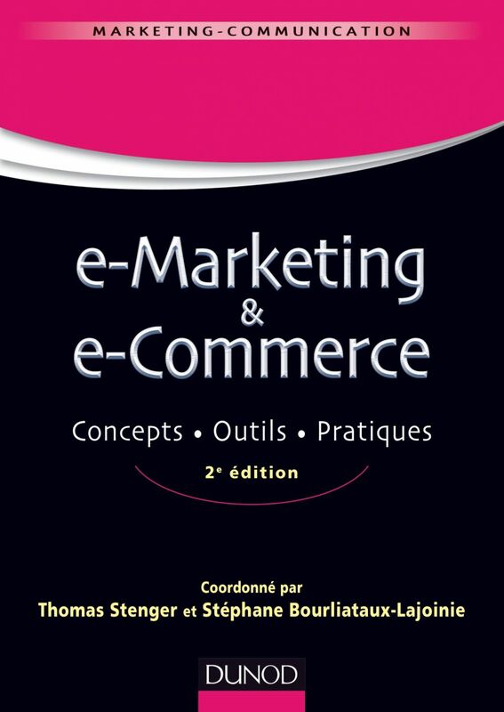 E-marketing & e-commerce - 2e éd Concepts, outils, pratiques