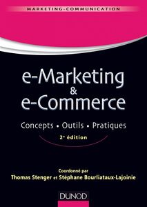 E-marketing & e-commerce - 2e éd Concepts, outils, pratiques