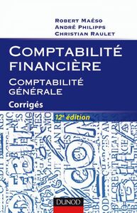 Comptabilité financière - Comptabilité générale - 12e éd. Corrigés