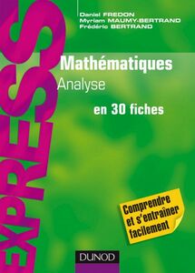 Mathématiques L1/L2 : Analyse en 30 fiches
