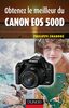 Obtenez le meilleur du Canon EOS 500D