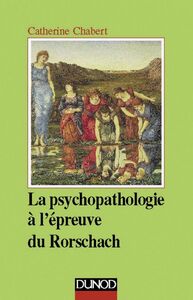 La psychopathologie à l'épreuve du Rorschach - 3ème édition