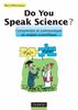 Do you speak science ? Comprendre et communiquer en anglais scientifique