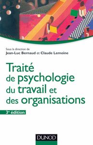Traité de psychologie du travail et des organisations - 3ème édition