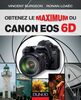 Obtenez le maximum du Canon EOS 6D