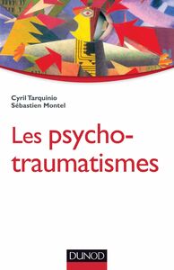 Les psychotraumatismes Histoire, concepts et applications