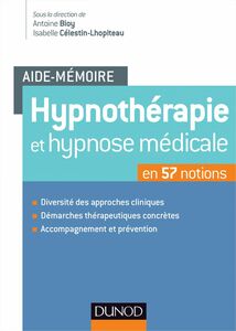 Aide-mémoire - Hypnothérapie et hypnose médicale en 57 notions