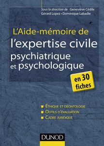 L'aide-mémoire de l'expertise civile psychiatrique et psychologique en 30 fiches