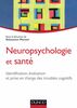 Neuropsychologie et santé Identification, évaluation et prise en charge des troubles cognitifs
