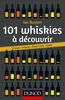 101 whiskies à découvrir Ecosse, Irlande, Etats-Unis, Japon