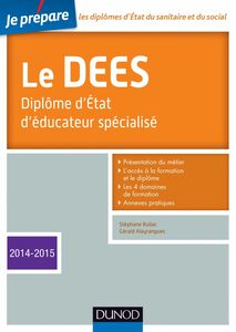 Je prépare le DEES Diplôme d'État d'éducateur spécialisé - Edition 2014-2015
