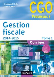 Gestion fiscale 2014-2015 - Tome 1 - 14e éd. Corrigés