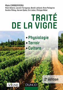Traité de la vigne - 2e éd. Physiologie, terroir, culture