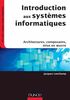 Introduction aux systèmes informatiques Architectures, composants, mise en oeuvre
