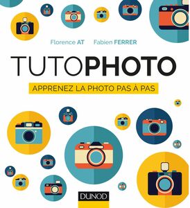 Tutophoto Apprenez la photo pas à pas