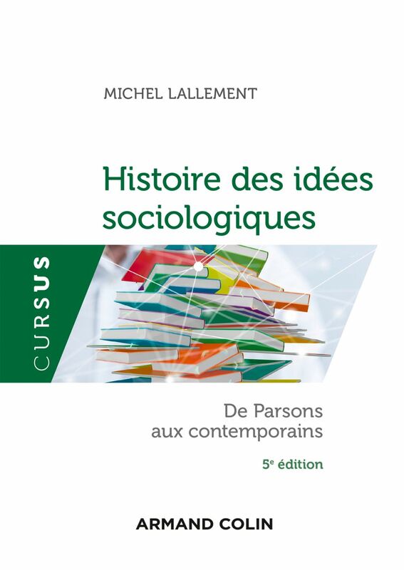 Histoire des idées sociologiques - Tome 2 - 5e éd. De Parsons aux contemporains