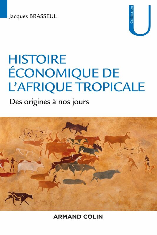 Histoire économique de l'Afrique tropicale Des origines à nos jours