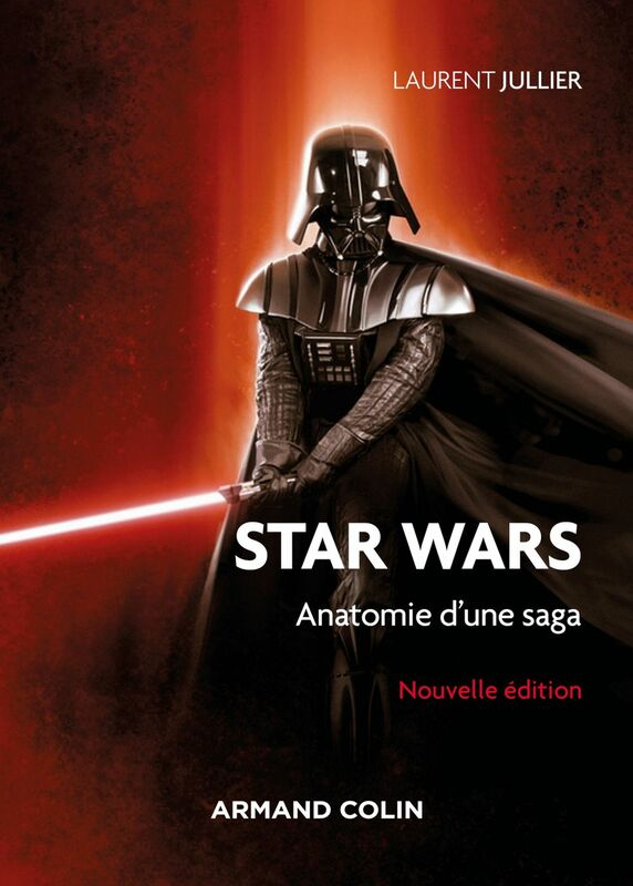 Star Wars - 3e éd. Anatomie d'une saga