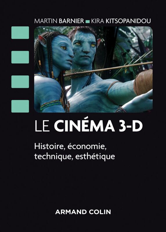 Le cinéma 3-D Histoire, économie, technique, esthétique