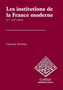 Les institutions de la France moderne Les institutions de la France moderne