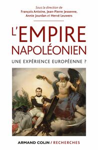 L'Empire napoléonien Une expérience européenne ?