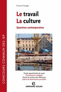 Le travail - La Culture Questions contemporaines - Concours commun des IEP
